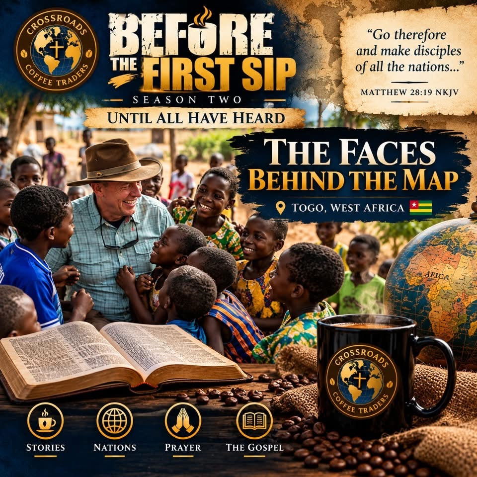 Before the First Sip Season Two artwork: The Faces Behind the Map, Togo, West Africa, with a man surrounded by children, an open Bible, globe, and Crossroads coffee mug.